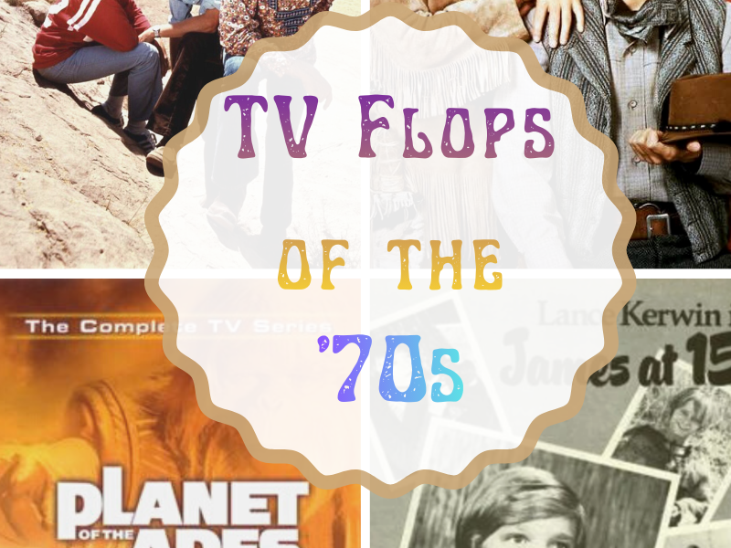TV Flops of the ’70s